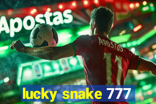 lucky snake 777